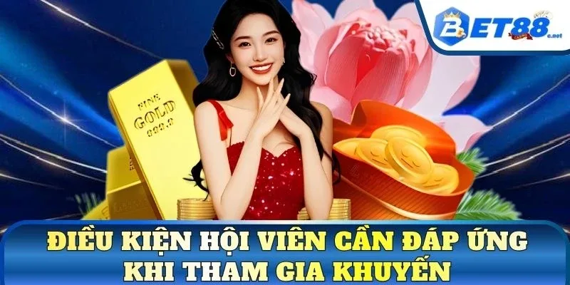 Điều kiện hội viên cần đáp ứng khi tham gia khuyến